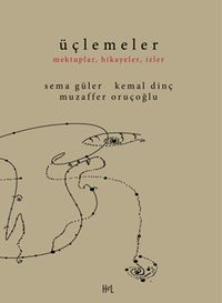 Üçlemeler & Mektuplar, Hikayeler, İzler