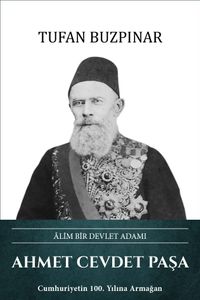Ahmet Cevdet Paşa & Âlim Bir Devlet Adamı