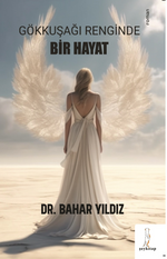 Gökkuşağı Renginde Bir Hayat