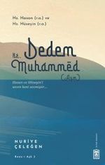 Dedem Hz. Muhammed (asm) & Hz. Hasan (ra) - Hz. Hüseyin (ra)