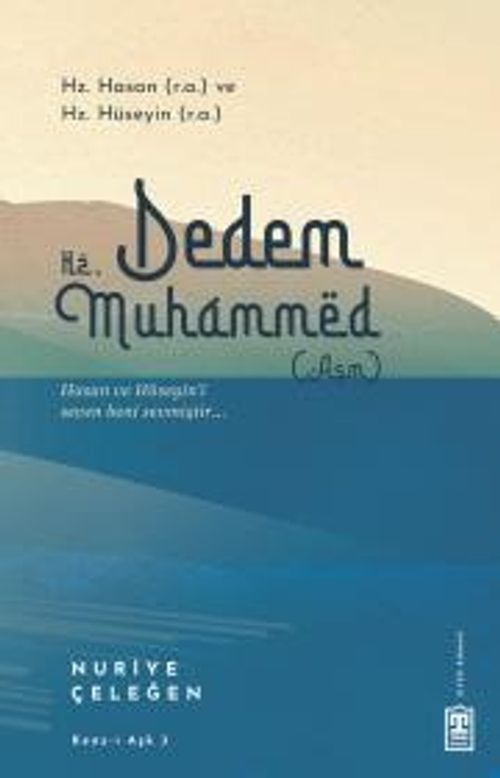 Dedem Hz. Muhammed (asm) & Hz. Hasan (ra) - Hz. Hüseyin (ra)