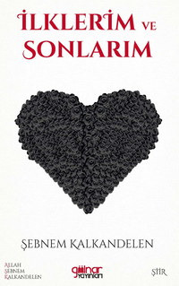 İlklerim ve Sonlarım