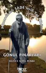 Mimarsinanlı Sade'lerin Yol Hikayesi “Gönül Pınarları”