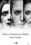 Kimse İnanmıyor Bana
