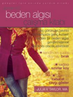 Gençler İçin Beden Algısı Çalışma Kitabı / The Body Image Workbook for Teens Activities