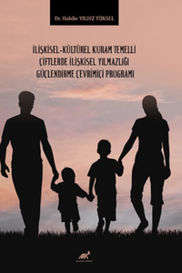 İlişkisel-Kültürel Kuram Temelli Çiftlerde İlişkisel Yılmazlığı Güçlendirme Çevrimiçi Programı