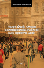 Türkiye'de Yönetişim Ve Katilimci Demokrasi Perspektifinden Valiliklerde Halkla İlişkiler Uygulamaları