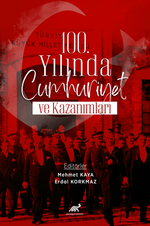 100.Yılında Cumhuriyet ve Kazanımlar