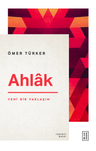 Ahlak &amp; Yeni Bir Yaklaşım