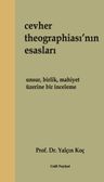 Cevher Theographiası'nın Esasları &amp; Unsur, Birlik, Mahiyet Üzerine Bir İnceleme