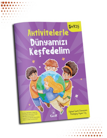 Aktivitelerle Dünyamızı Keşfedelim