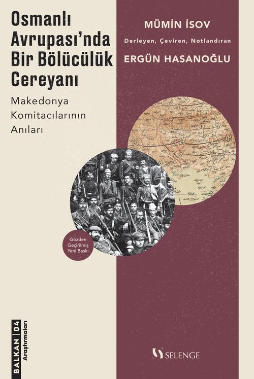 Osmanlı Avrupası'nda Bölücülük Cereyanı & Makedonya Komitacılarının Anıları