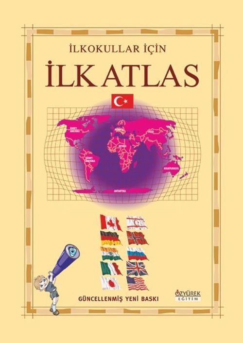 İlkokullar İçin İlk Atlas (Güncellenmiş Yeni Baskı)