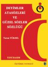 Deyimler Atas&ouml;zleri ve G&uuml;zel S&ouml;zler S&ouml;zl&uuml;ğ&uuml;