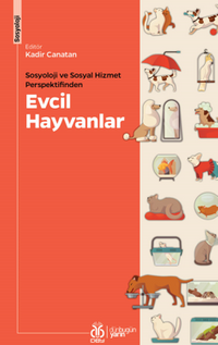 Sosyoloji ve Sosyal Hizmet Perspektifinden Evcil Hayvanlar