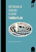 Bir İnsanlık Sorunu Tarikatlar