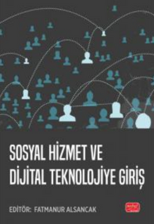 Sosyal Hizmet ve Dijital Teknolojiye Giriş