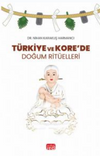 Türkiye ve Kore’de Doğum Ritüelleri