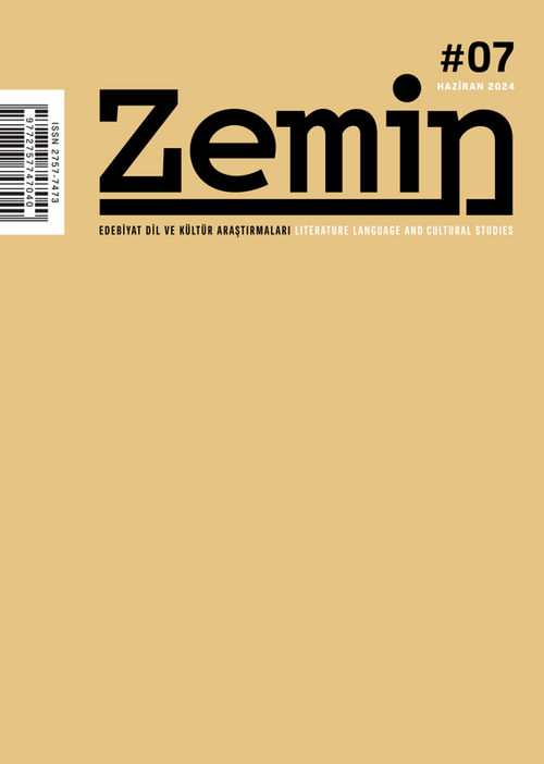 Zemin: Edebiyat Dil ve Kültür Araştırmaları Sayı:7 Haziran 2024