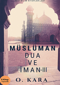 Müslüman Dua ve İman III