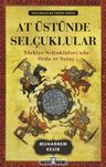 At Üstünde Selçuklular &amp; Türkiye Selçukluları'nda Ordu ve Savaş