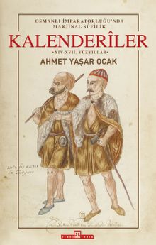 Kalenderiler & Osmanlı İmparatorluğu'nda Marjinal Sufilik