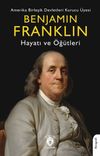 Benjamin Franklin Hayatı ve &Ouml;ğ&uuml;tleri