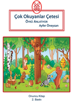 Çok Okuyanlar Çetesi Öykü Anlatıyor (8+Yaş)