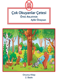 Çok Okuyanlar Çetesi Öykü Anlatıyor (8+Yaş)