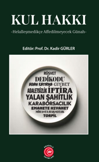 Kul Hakkı / Helalleşmedikçe Affedilmeyecek Günah