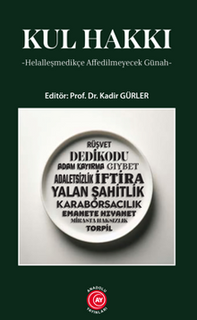 Kul Hakkı / Helalleşmedikçe Affedilmeyecek Günah