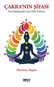 Çakra'nın Şifası / Yeni Başlayanlar İçin Özel Kılavuz