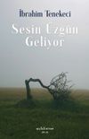 Sesin &Uuml;zg&uuml;n Geliyor