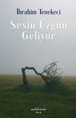 Sesin Üzgün Geliyor
