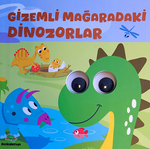 Gizemli Mağaradaki Dinozorlar– Oynar Gözlü Kitap