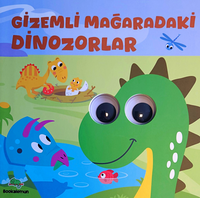 Gizemli Mağaradaki Dinozorlar– Oynar Gözlü Kitap
