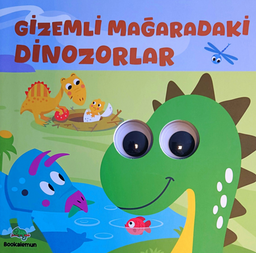 Gizemli Mağaradaki Dinozorlar– Oynar Gözlü Kitap