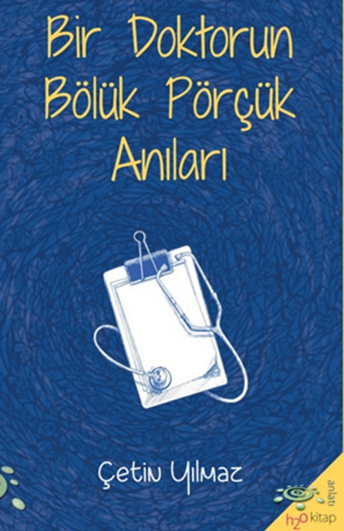 Bir Doktorun Bölük Pörçük Anıları
