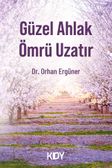 Güzel Ahlak Ömrü Uzatır