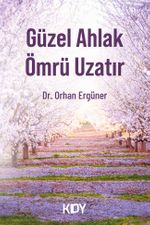 Güzel Ahlak Ömrü Uzatır