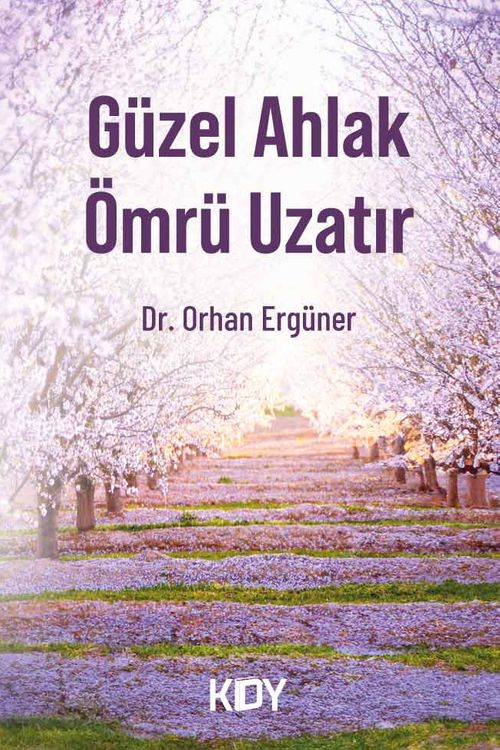 Güzel Ahlak Ömrü Uzatır