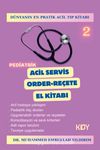 Pediatrik Acil Servis Order-Reçete El Kitabı