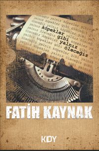 Köpekler Gibi Yalnız Öleceğiz 