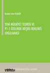 Yeni Mülkiyet Teorisi ve P1-1 Özelinde Meşru Beklenti Uygulaması