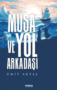 Musa ve Yol Arkadaşı