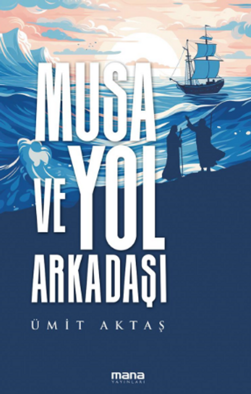 Musa ve Yol Arkadaşı