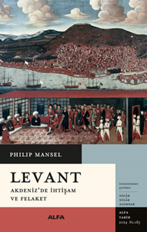 Levant Akdeniz'de İhtişam ve Felaket