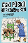 Eski Püskü, Bitpazarı ve Ben