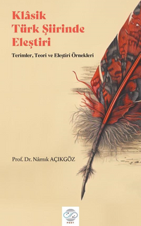 Klasik Türk Şiirinde Eleştiri (Terimler, Ve Eleştiri Örnekleri)