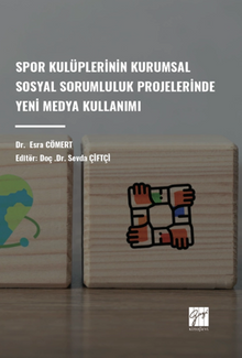 Spor Kulüplerinin Kurumsal Sosyal Sorumluluk Projelerinde Yeni Medya Kullanımı